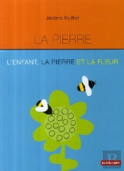 L'Enfant, La Pierre Et La Fleur