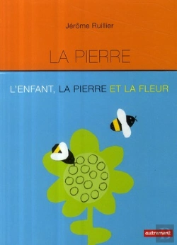 Bertrand.pt - L'Enfant, La Pierre Et La Fleur