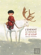 L'Enfant, Le Renne Et Le Loup