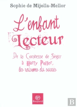 Bertrand.pt - L'Enfant Lecteur : De La Comtesse De Segur A Harry Potter, Les Raisons Du Succes