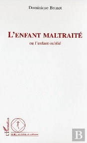 L'Enfant Maltraite Ou L'Enfant Oublie