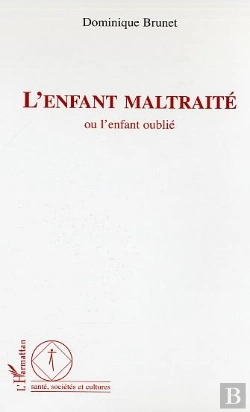 Bertrand.pt - L'Enfant Maltraite Ou L'Enfant Oublie