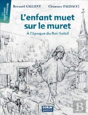 L'Enfant Muet Sur Le Muret ; À L'Époque Du Roi-Soleil