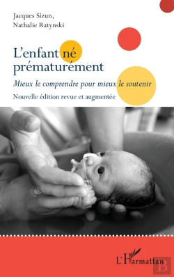 Bertrand.pt - L'Enfant Né Prématurément : Mieux Le Comprendre Pour Mieux Le Soutenir