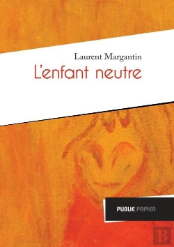Bertrand.pt - L'Enfant Neutre