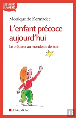Bertrand.pt - L'Enfant Précoce Aujourd'Hui ; Le Préparer Au Monde De Demain