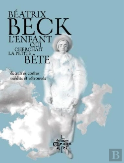 Bertrand.pt - L'Enfant Qui Cherchait La Petite Bête Et Autres Contes Inédits Et Retrouvés