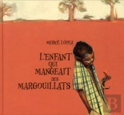 L'Enfant Qui Mangeait Des Margouillats
