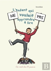 L'Enfant Qui Ne Voulait Pas Apprendre A Lire