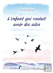 L'Enfant Qui Voulait Avoir Des Ailes
