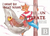L'Enfant Qui Voulait Devenir Un Pirate