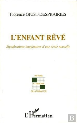 Bertrand.pt - L'Enfant Reve ; Significations D'Une Ecole Nouvelle