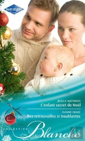 L'Enfant Secret De Noel - Des Retrouvailles Si Troublantes