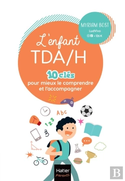 Bertrand.pt - L'Enfant Tda/H : 10 Clés Pour Mieux Le Comprendre Et L'Accompagner