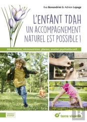L'Enfant Tdah : Un Accompagnement Naturel Est Possible ! Alimentation, Micronutrition, Plantes