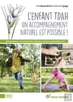 Bertrand.pt - L'Enfant Tdah : Un Accompagnement Naturel Est Possible ! Alimentation, Micronutrition, Plantes