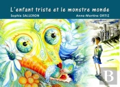 L'Enfant Triste Et Le Monstre Monde