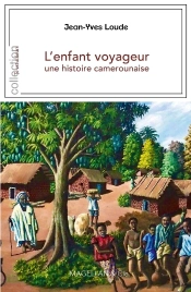 L'Enfant Voyageur, U : Une Histoire Camerounaise