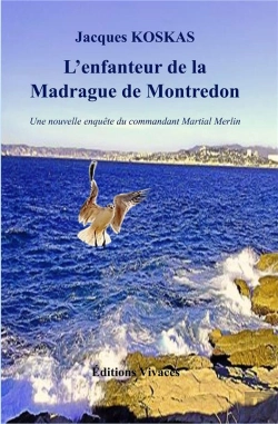 Bertrand.pt - L'Enfanteur De La Madrague De Montredon - Une Nouvelle Enquete Du Commandant Martial Merlin