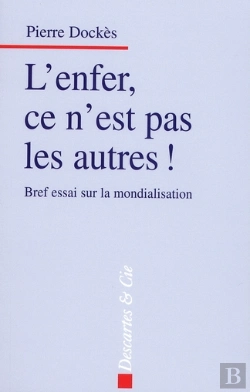 Bertrand.pt - L'Enfer, Ce N'Est Pas Les Autres ! Bref Essai Sur La Mondialisation