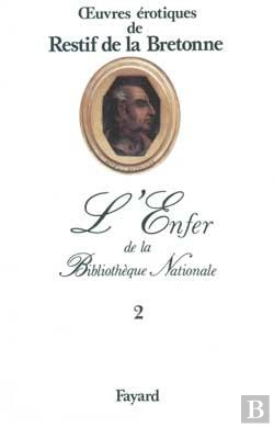 Bertrand.pt - L'Enfer De La Bibliothèque Nationale Tome 2 : Oeuvres Érotiques De Restif De La Bretonne