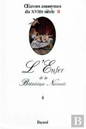 L'Enfer De La Bibliothèque Nationale Tome 4 ; Oeuvres Anonymes Du Xviii Siècle Tome 2