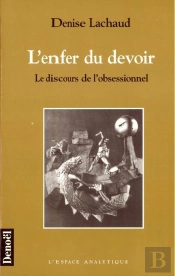 L'Enfer Du Devoir - Discours Obsessionnel