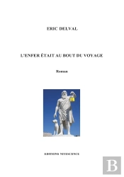 L'Enfer Était Au Bout Du Voyage