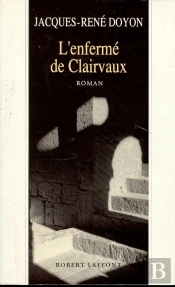 L'Enferme De Clairvaux