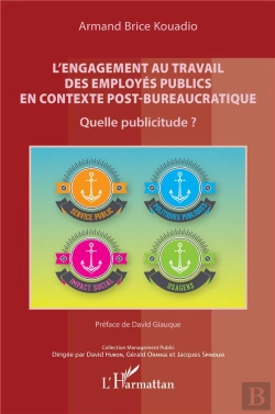 Bertrand.pt - L'Engagement Au Travail Des Employés Publics En Contexte Post-Bureaucratique : Quelle Publicitude ?