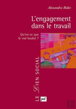 Bertrand.pt - L'Engagement Dans Le Travail ; Qu'Est-Ce Que Le Vrai Boulot ?