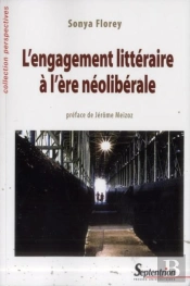 L'Engagement Litteraire A L'Ere Neoliberale