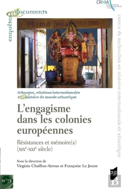 Bertrand.pt - L'Engagisme Dans Les Colonies Européennes : Résistances Et Mémoire(S) (Xix-Xxie Siècle)