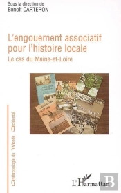 L'Engouement Associatif Pour L'Histoire Locale ; Le Cas Du Maine-Et-Loire