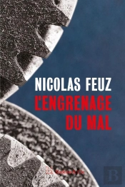 L'Engrenage Du Mal