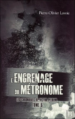 Bertrand.pt - L'Engrenage Du Metronome - Les Chroniques De Victor Pelham T.5