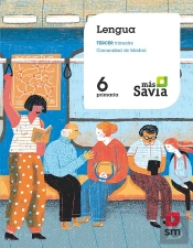 Lengua. 6 Primaria. Mas Savia. Madrid