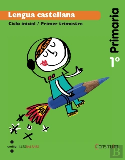 Bertrand.pt - Lengua Castellana. 1 Primaria. Construïm. Illes Balears. Trimestres