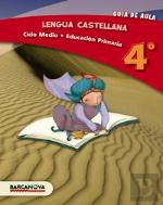 Lengua Castellana 4º Cm. Guia De Aula (Ed. 2013)