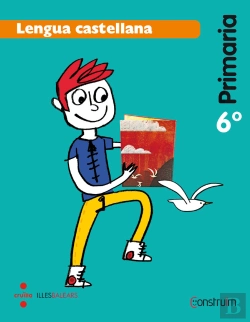 Bertrand.pt - Lengua Castellana. 6 Primaria. Construïm. Illes Balears