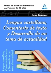 Lengua Castellana, Comentario De Texto Y Desarrollo De Un Tema De Actualidad. Fase General. Prueba D