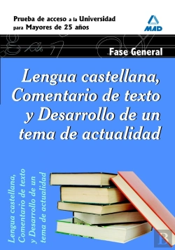 Bertrand.pt - Lengua Castellana, Comentario De Texto Y Desarrollo De Un Tema De Actualidad. Fase General. Prueba D