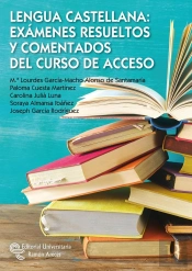 Lengua Castellana: Exámenes Resueltos Y Comentados Del Curso