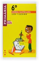 Lengua Castellana, Leer Y Escribir. 6 Primària. Projecte 3.16