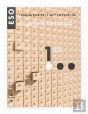 Lengua Castellana Y Literatura, 1 Eso. Cuaderno De Lexico