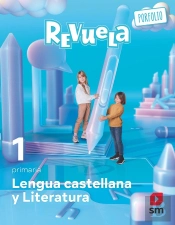 Lengua Castellana Y Literatura. 1 Primaria. Revuela