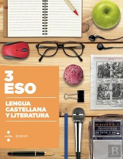 Bertrand.pt - Lengua Castellana Y Literatura. 3 Eso. Construïm
