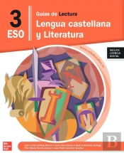 Lengua Castellana Y Literatura 3º Eso. Guias De Lectura