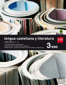 Bertrand.pt - Lengua Castellana Y Literatura. 3 Eso. Savia. Trimestres + Antología