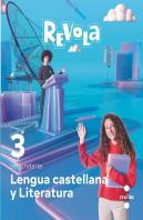 Lengua Castellana Y Literatura. 3 Secundaria. Revola